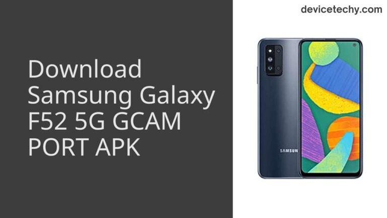 Download Samsung Galaxy F52 5G GCAM Port APK