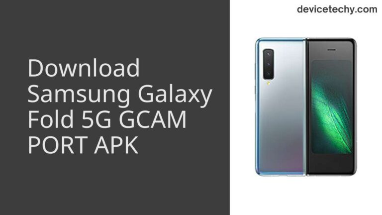 Download Samsung Galaxy Fold 5G GCAM Port APK