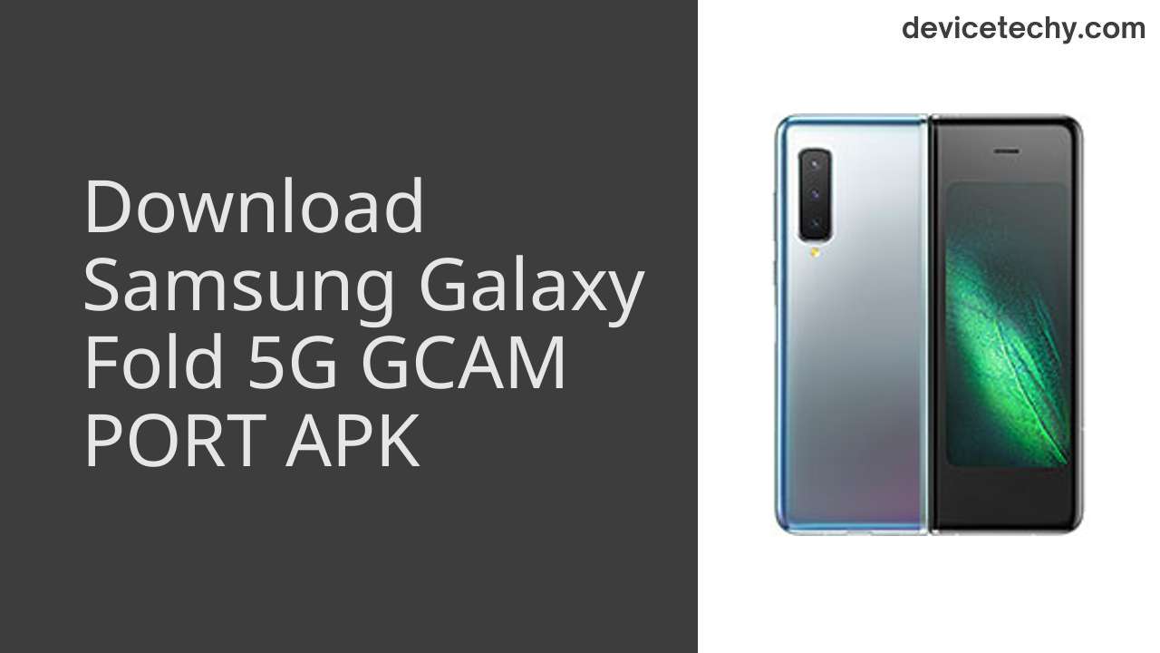 Samsung Galaxy Fold 5G GCAM PORT APK Download