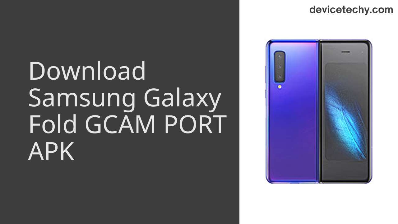 Samsung Galaxy Fold GCAM PORT APK Download