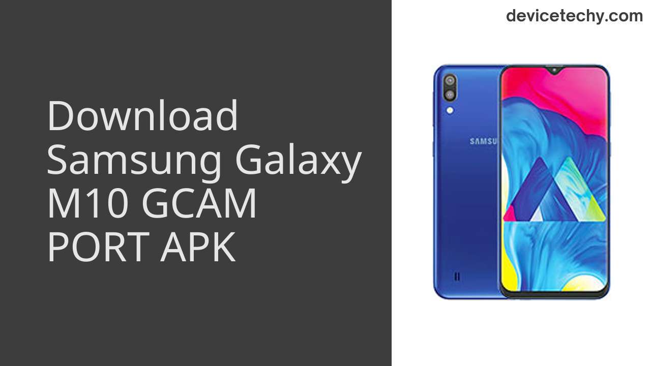 Samsung Galaxy M10 GCAM PORT APK Download