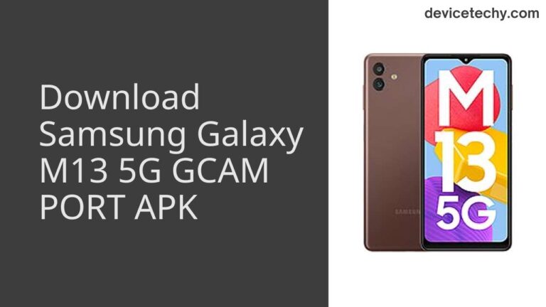 Download Samsung Galaxy M13 5G GCAM Port APK