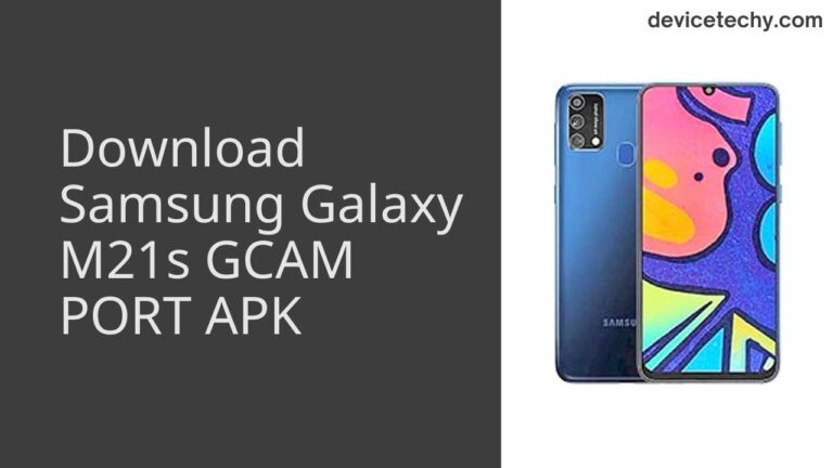 Download Samsung Galaxy M21s GCAM Port APK