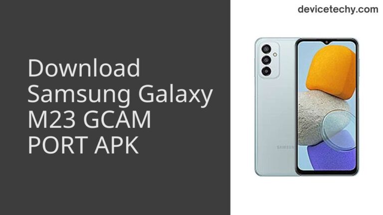 Download Samsung Galaxy M23 GCAM Port APK