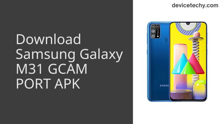 Download Samsung Galaxy M31 GCAM Port APK