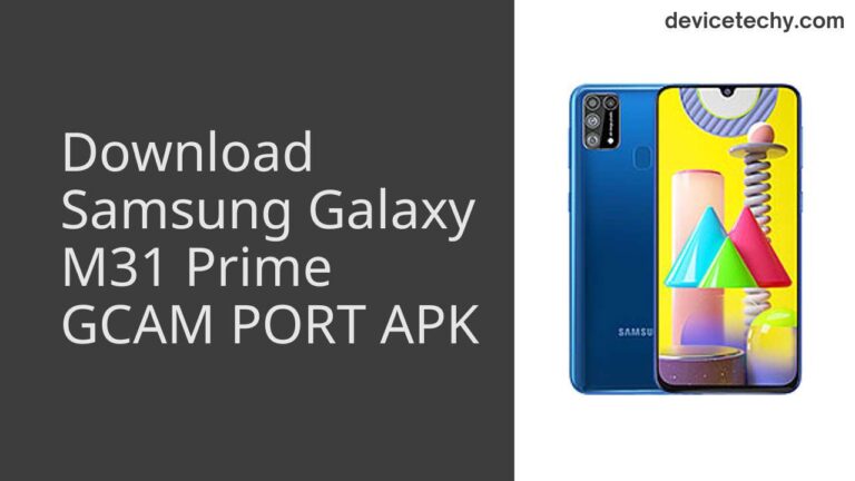 Download Samsung Galaxy M31 Prime GCAM Port APK