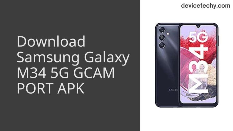 Download Samsung Galaxy M34 5G GCAM Port APK