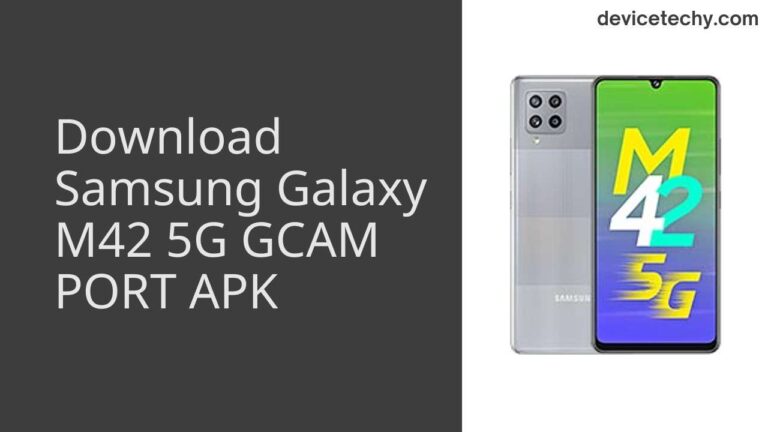 Download Samsung Galaxy M42 5G GCAM Port APK