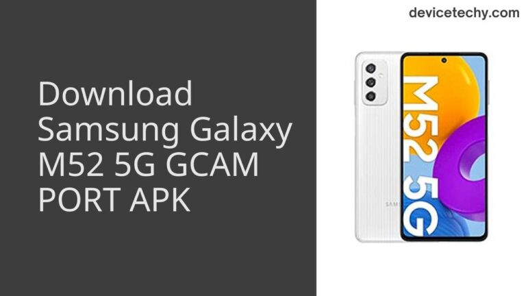 Download Samsung Galaxy M52 5G GCAM Port APK