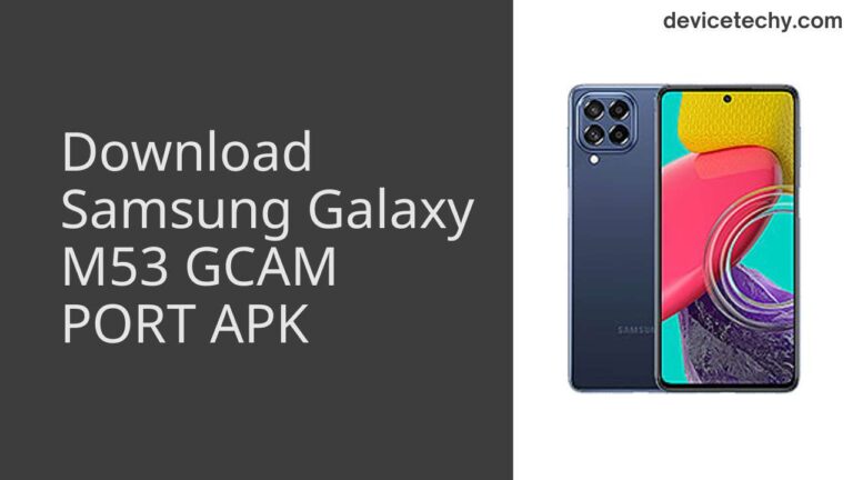 Download Samsung Galaxy M53 GCAM Port APK