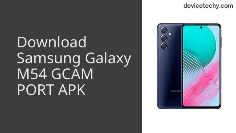 Download Samsung Galaxy M54 GCAM Port APK