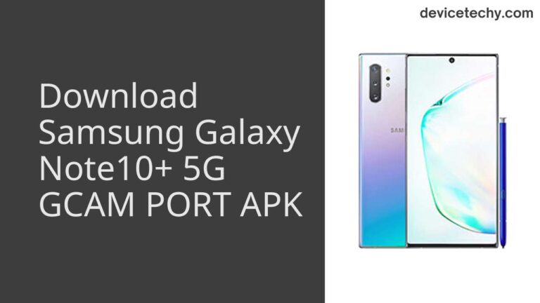 Download Samsung Galaxy Note10+ 5G GCAM Port APK