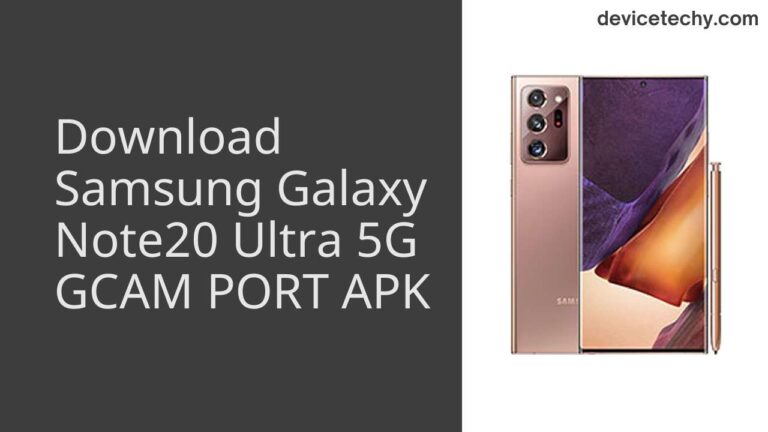 Download Samsung Galaxy Note20 Ultra 5G GCAM Port APK