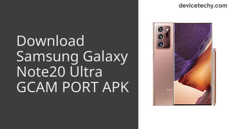 Download Samsung Galaxy Note20 Ultra GCAM Port APK