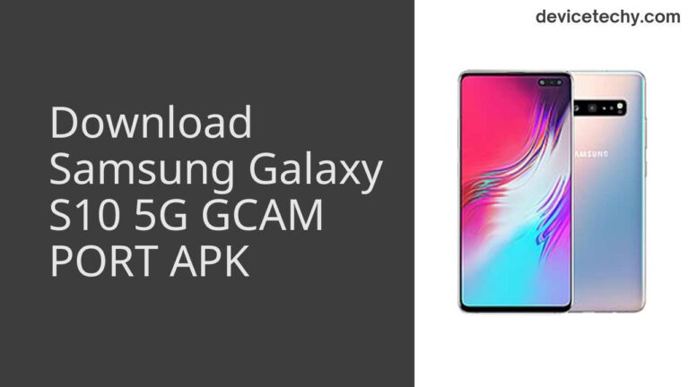 Download Samsung Galaxy S10 5G GCAM Port APK