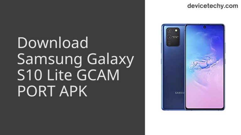 Download Samsung Galaxy S10 Lite GCAM Port APK