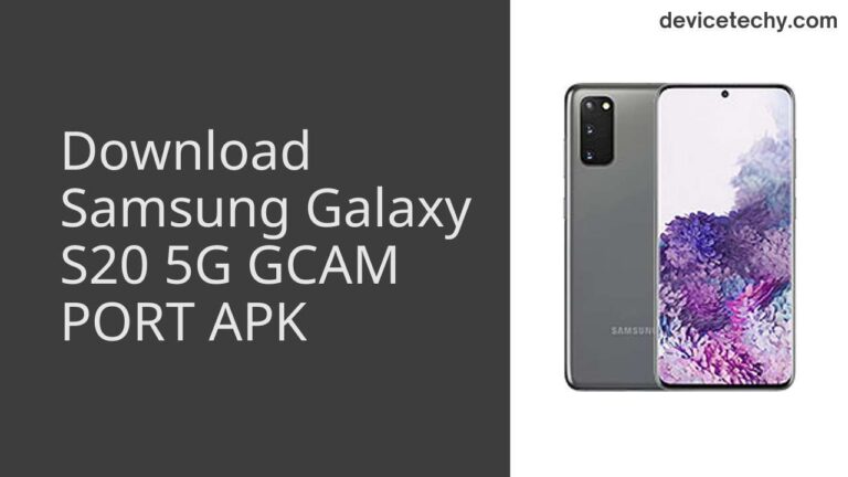 Download Samsung Galaxy S20 5G GCAM Port APK