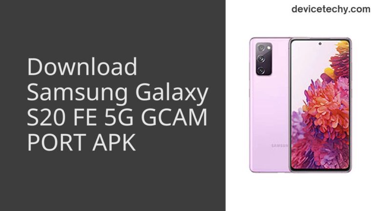 Download Samsung Galaxy S20 FE 5G GCAM Port APK