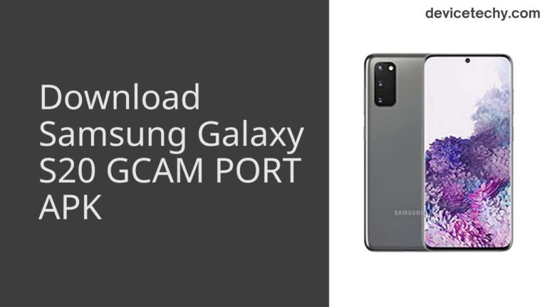 Download Samsung Galaxy S20 GCAM Port APK