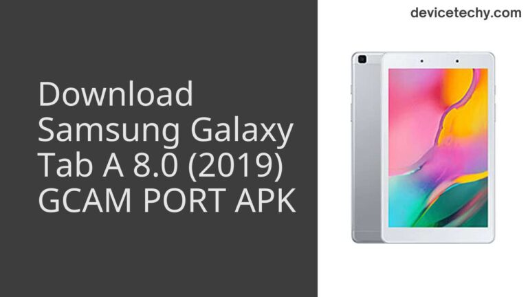 Download Samsung Galaxy Tab A 8.0 (2019) GCAM Port APK