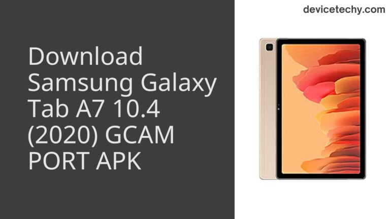 Download Samsung Galaxy Tab A7 10.4 (2020) GCAM Port APK