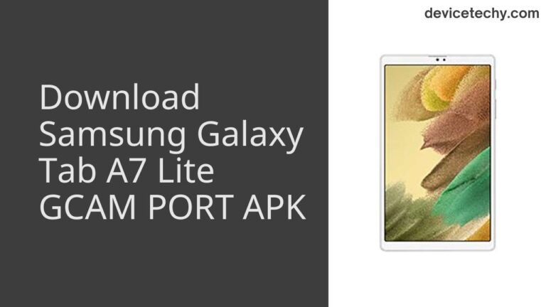 Download Samsung Galaxy Tab A7 Lite GCAM Port APK