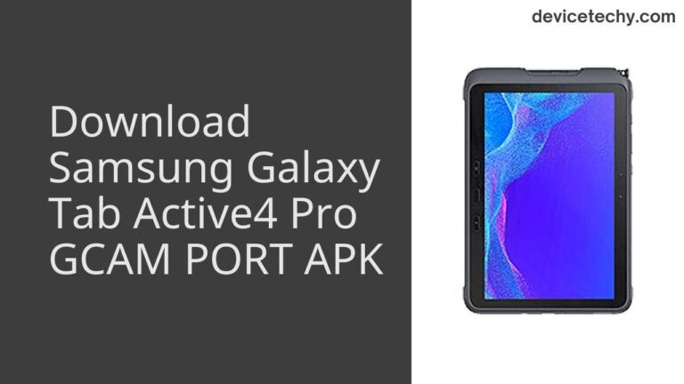 Download Samsung Galaxy Tab Active4 Pro GCAM Port APK