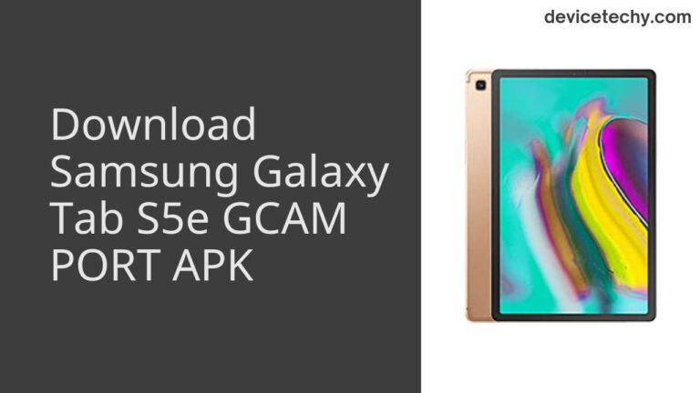 Download Samsung Galaxy Tab S5e GCAM Port APK