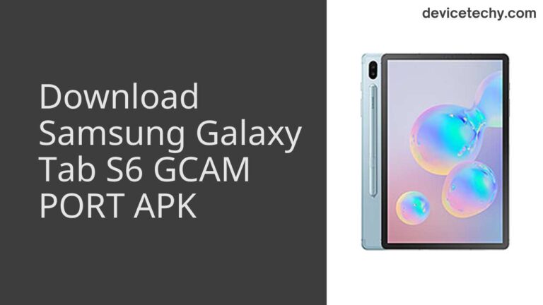 Download Samsung Galaxy Tab S6 GCAM Port APK