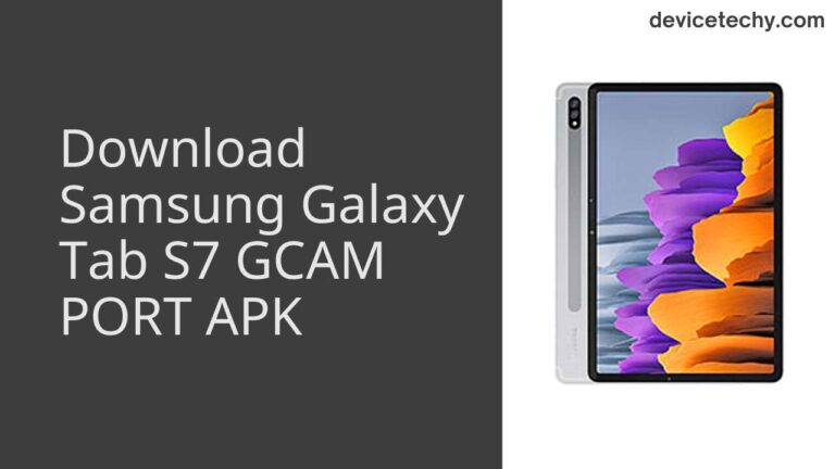 Download Samsung Galaxy Tab S7 GCAM Port APK