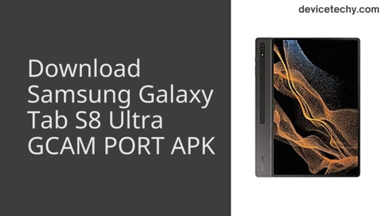 Download Samsung Galaxy Tab S8 Ultra GCAM Port APK