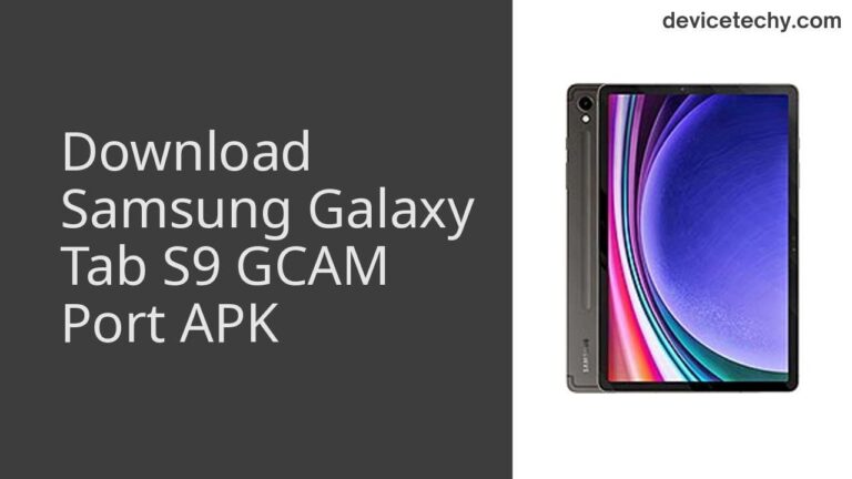 Download Samsung Galaxy Tab S9 GCAM Port APK