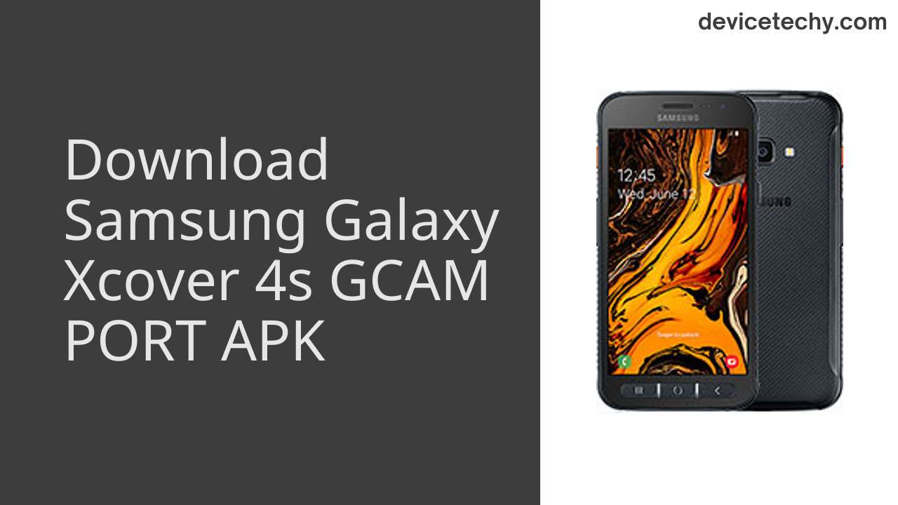 Samsung Galaxy Xcover 4s GCAM PORT APK Download