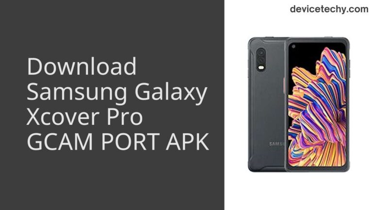 Download Samsung Galaxy Xcover Pro GCAM Port APK