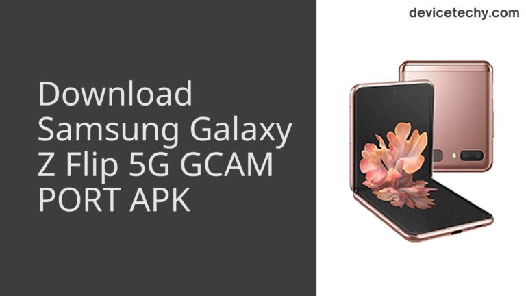 Download Samsung Galaxy Z Flip 5G GCAM Port APK