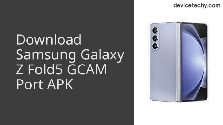 Download Samsung Galaxy Z Fold5 GCAM Port APK