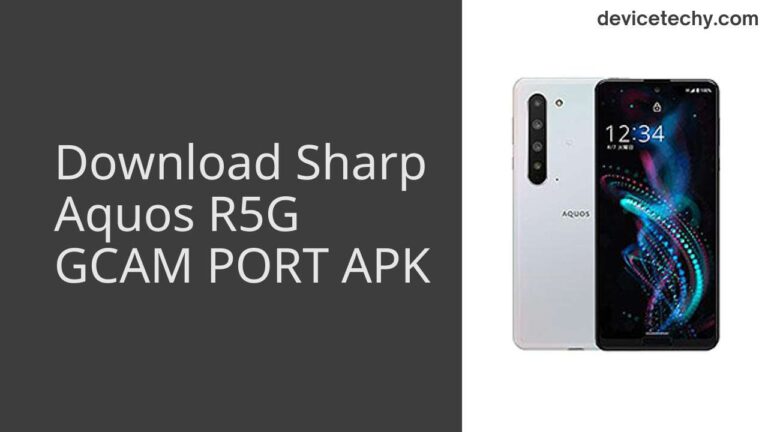 Download Sharp Aquos R5G GCAM Port APK