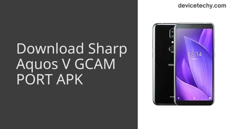 Download Sharp Aquos V GCAM Port APK