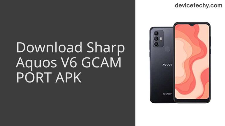 Download Sharp Aquos V6 GCAM Port APK