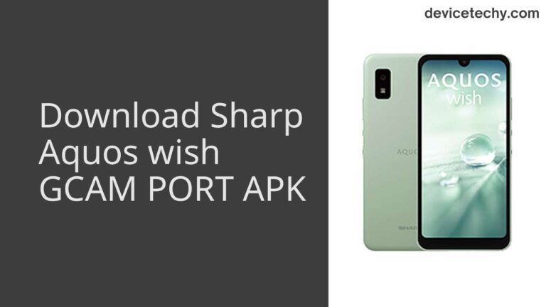 Download Sharp Aquos wish GCAM Port APK