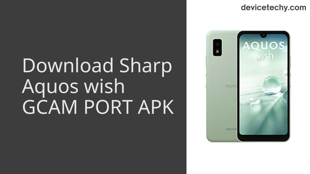 Sharp Aquos wish GCAM PORT APK Download