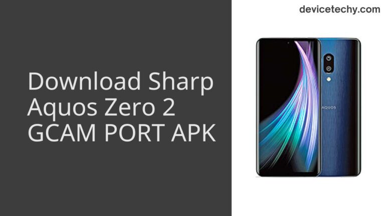 Download Sharp Aquos Zero 2 GCAM Port APK