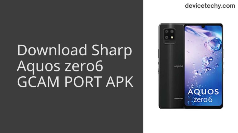 Download Sharp Aquos zero6 GCAM Port APK