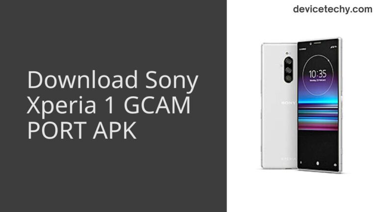 Download Sony Xperia 1 GCAM Port APK