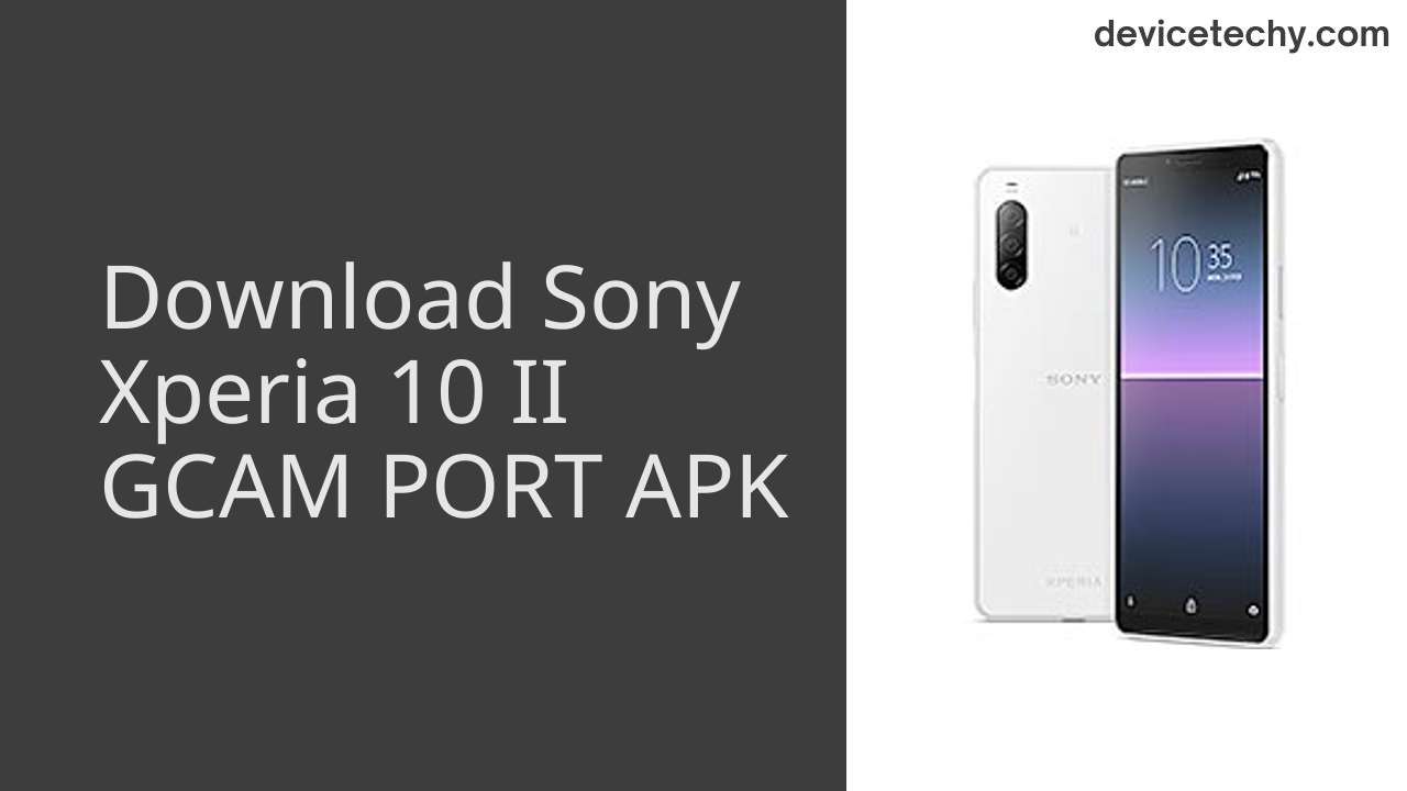 Sony Xperia 10 II GCAM PORT APK Download