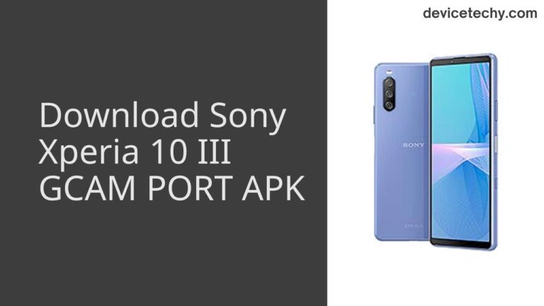 Download Sony Xperia 10 III GCAM Port APK