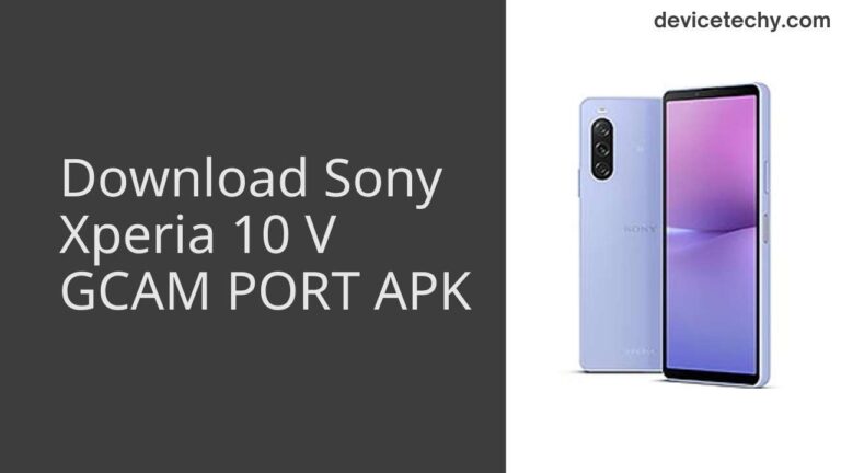 Download Sony Xperia 10 V GCAM Port APK