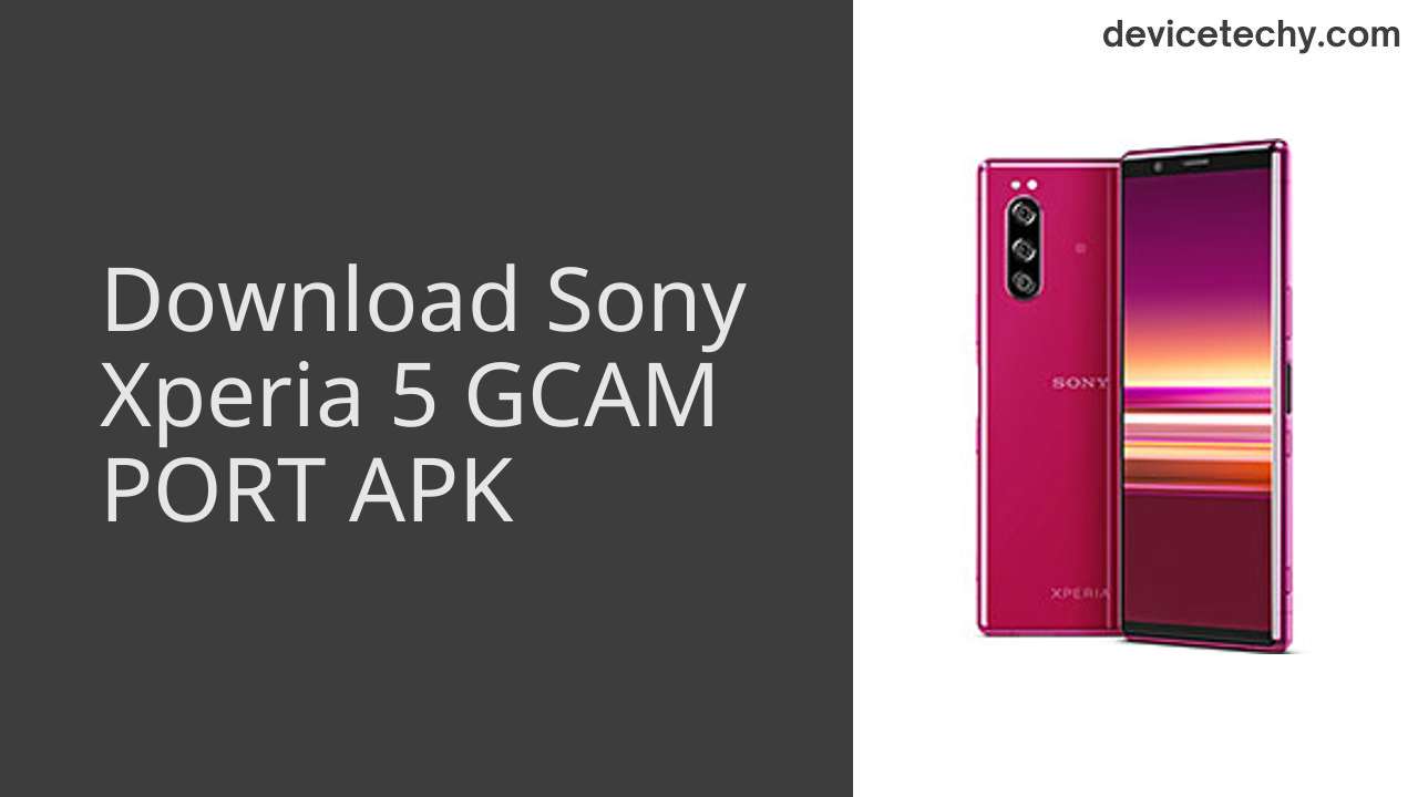 Sony Xperia 5 GCAM PORT APK Download