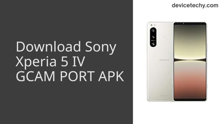 Download Sony Xperia 5 IV GCAM Port APK