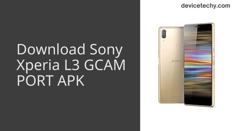 Download Sony Xperia L3 GCAM Port APK